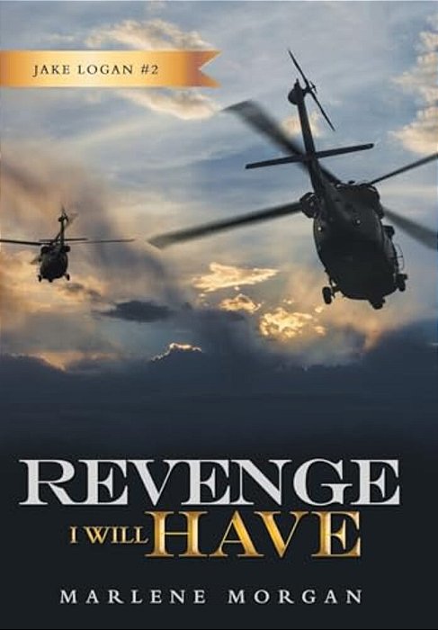 Revenge I Will Have: Jake Logan # 2-..