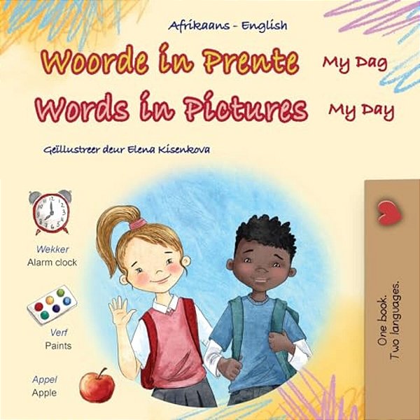 Words In Pictures - My Day (Afrikaans English Bilingual Children's Book)-..