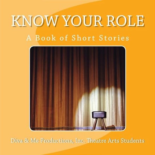 Know Your Role: A Book Of Short Stories-..