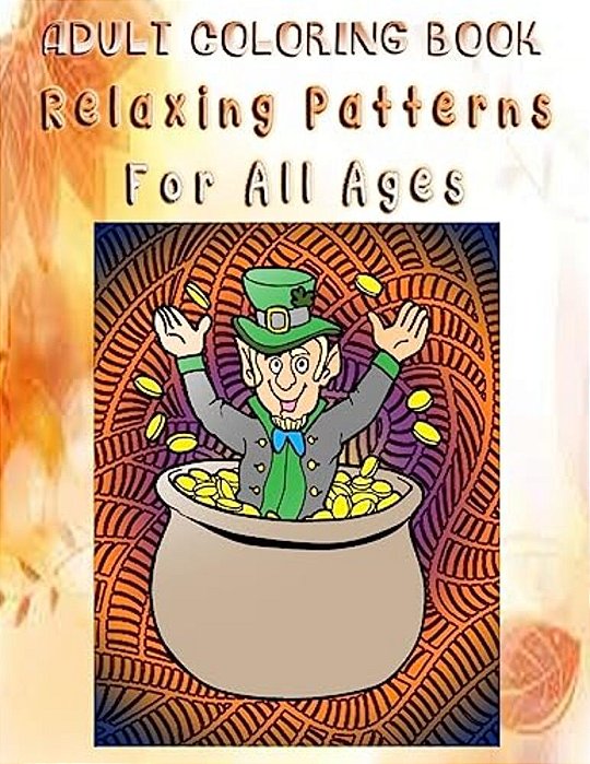 Adult Coloring Book Relaxing Patterns For All Ages: Mandala Coloring Book-..