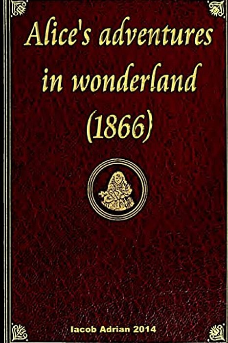 Alice's Adventures In Wonderland (1866)-..
