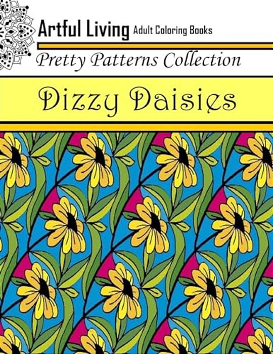 Dizzy Daisies: Adult Coloring Book-..