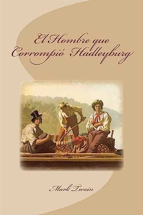 El Hombre Que Corrompió Hadleyburg-..