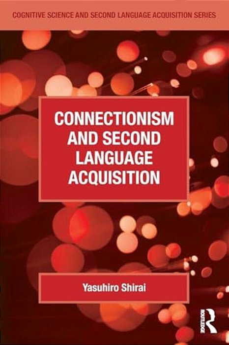 Connectionism And Second Language Acquisition-..