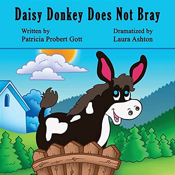 Daisy Donkey Does Not Bray-..