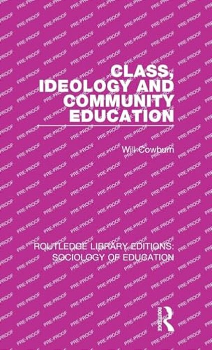 Class, Ideology And Community Education-..