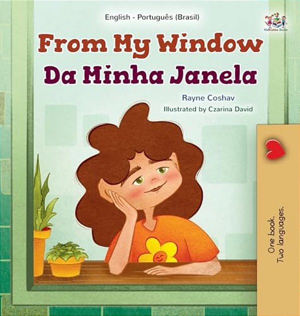 From My Window (English Portuguese Brazilian Bilingual Kids Book)-..