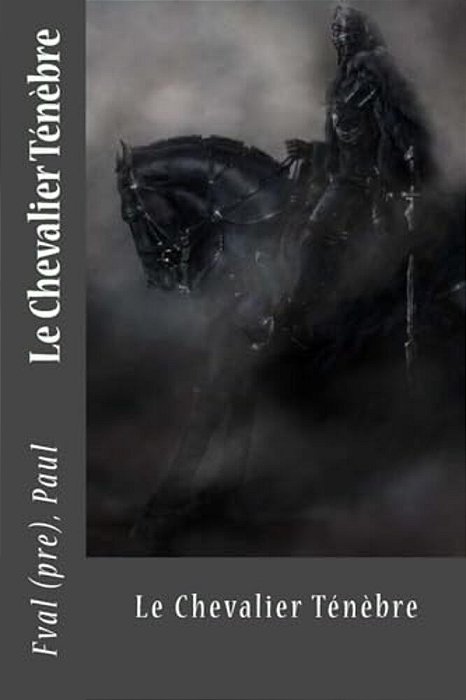 Le Chevalier Ténèbre-..