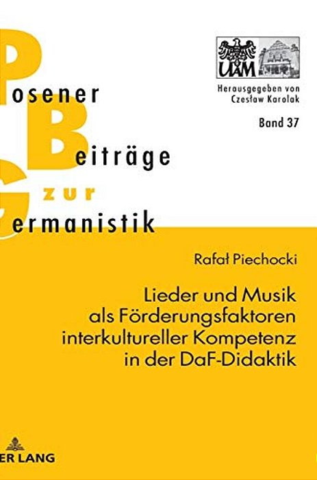 Lieder Und Musik Als Foerderungsfaktoren Interkultureller Kompetenz In Der Daf-Didaktik-..