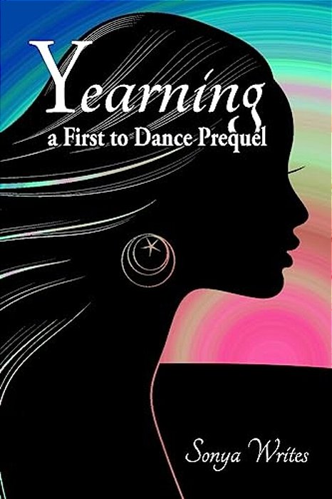 Yearning: A First To Dance Prequel-..