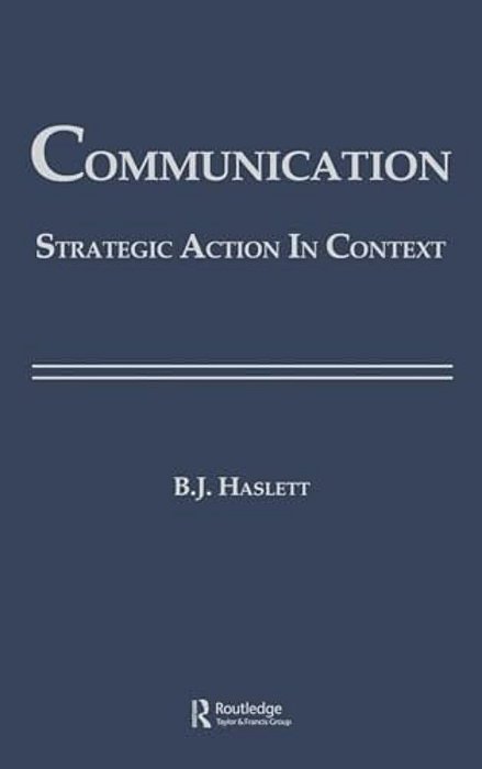 Communication: Strategic Action In Context-..