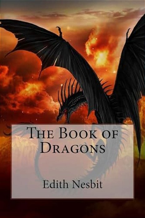 The Book Of Dragons Edith Nesbit-..