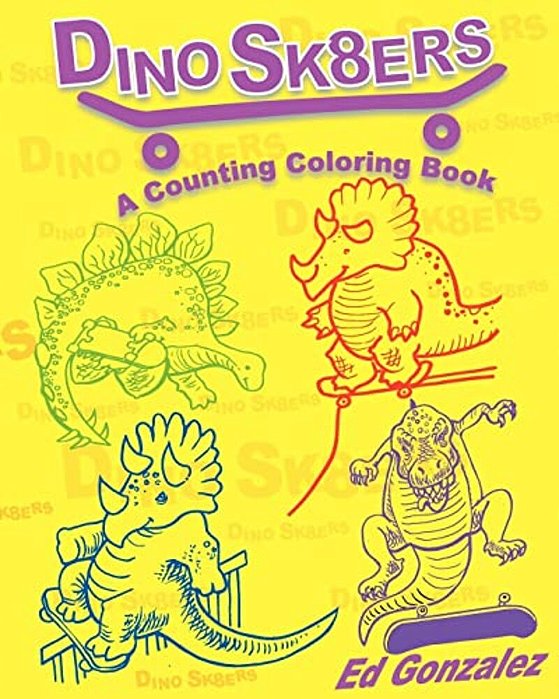 Dinosk8ers A Counting Coloring Book-..