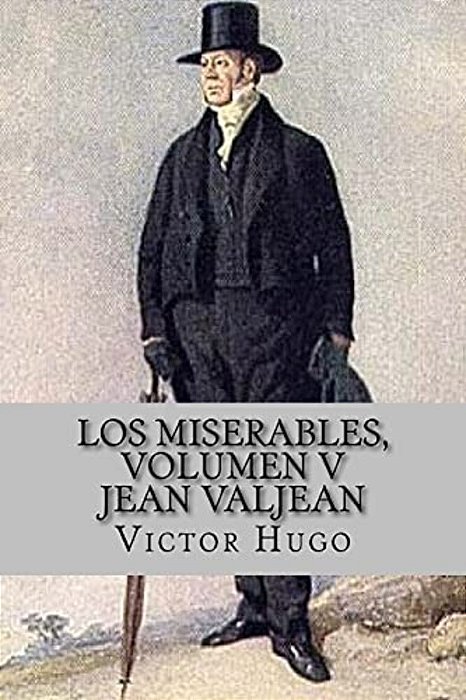 Los Miserables, Volumen V Jean Valjean (Spanish Edition)-..