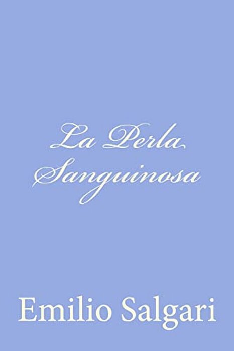 La Perla Sanguinosa-..