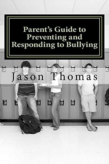 Parent's Guide To Preventing And Responding To Bullying: Presented By School Bullying Council-..
