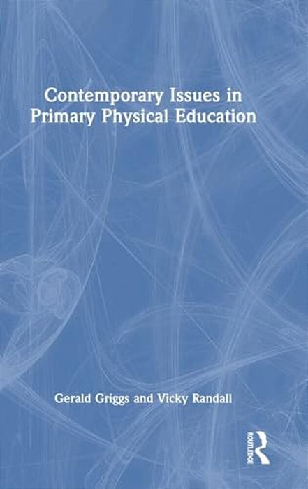 Contemporary Issues In Primary Physical Education-..