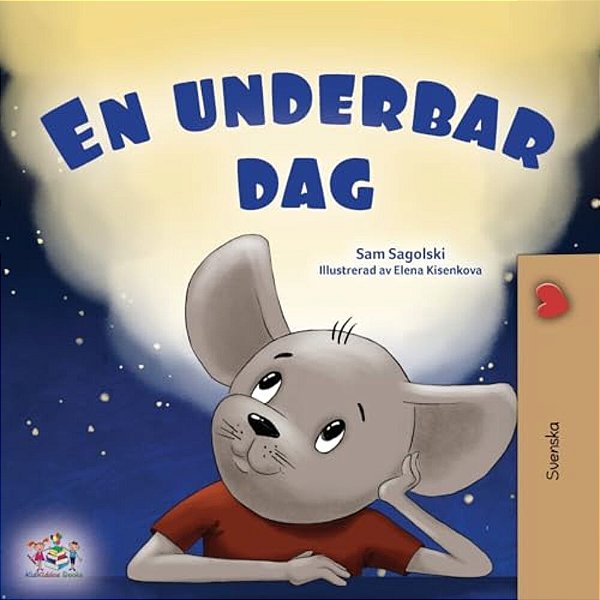 A Wonderful Day (Swedish Book For Kids)-..