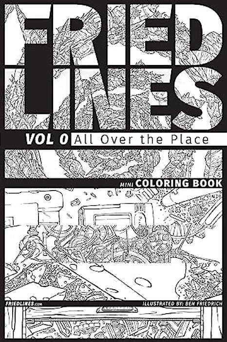 Fried Lines: Vol 0 - All Over The Place-..