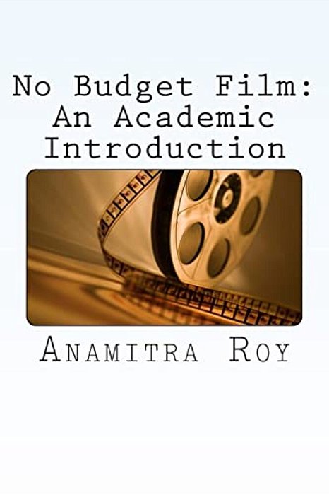 No Budget Film: An Academic Introduction-..