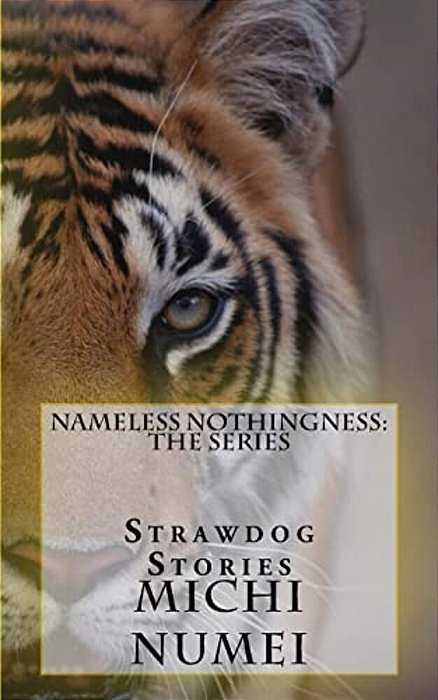 Nameless Nothingness: Strawdog Stories-..