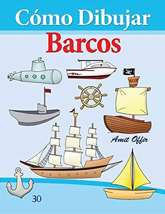 Cómo Dibujar: Barcos: Libros De Dibujo-..