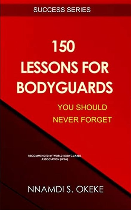 150 Lessons For Bodyguards You Should Never Forget!-..