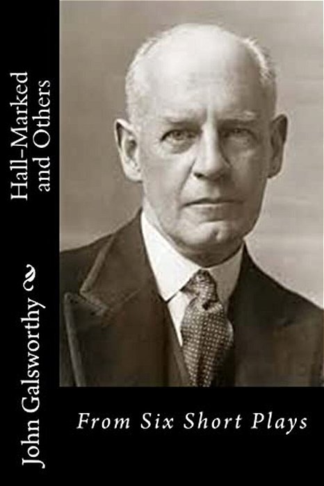 Hall-Marked And Others: From Six Short Plays-..