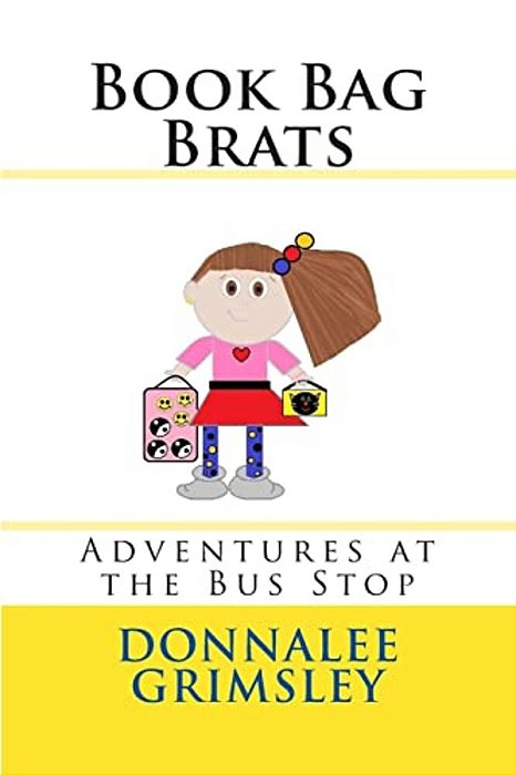 Book Bag Brats: Adventures At The Bus Stop-..