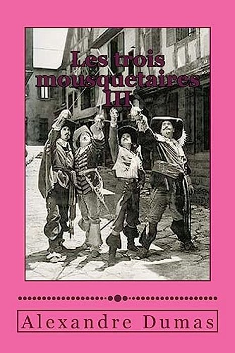 Les Trois Mousquetaires III-..