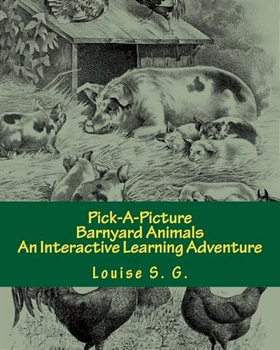 Pick-A-picture - Barnyard Animals: An Interactive Learning Adventure-..