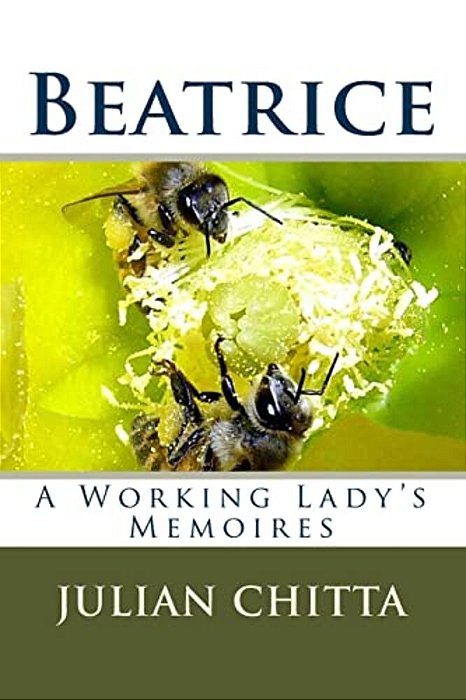Beatrice: A Working Lady's Memoires-..