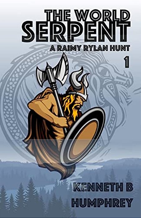 The World Serpent: A Raimy Rylan Hunt-..