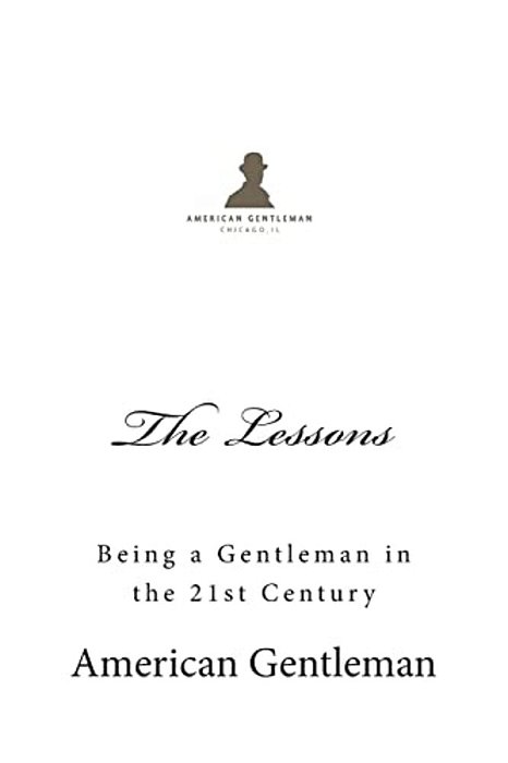 The Lessons: Being A Gentleman In The 21St Century-..