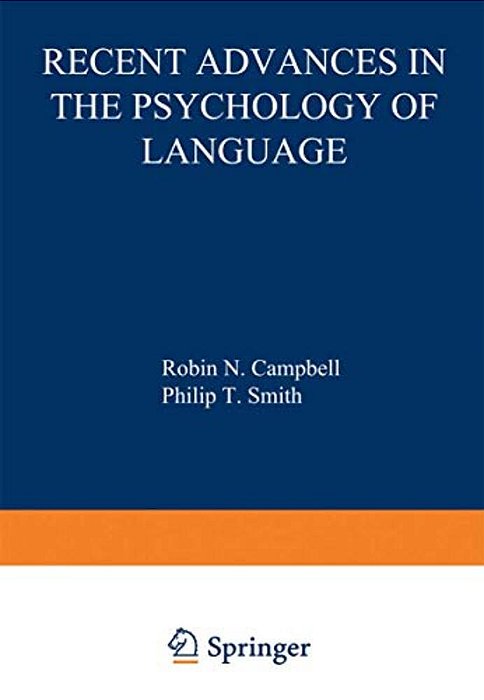 Recent Advances In The Psychology Of Language: Formal And Experimental Approaches-..