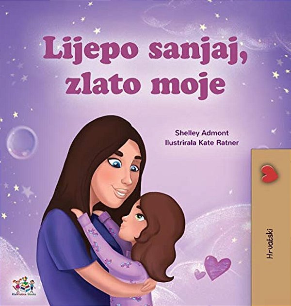 Sweet Dreams, My Love (Croatian Children's Book)-..