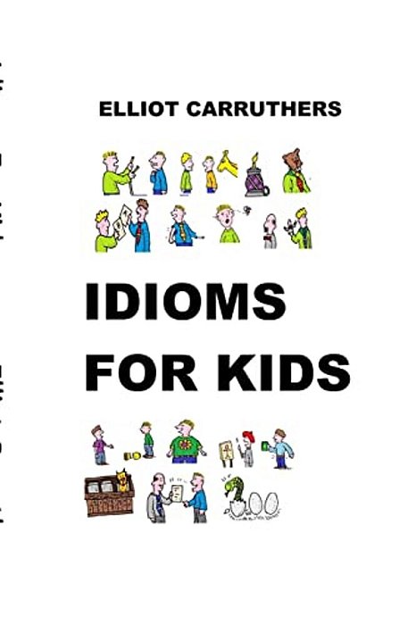 Idioms For Kids: Cartoons And Fun-..
