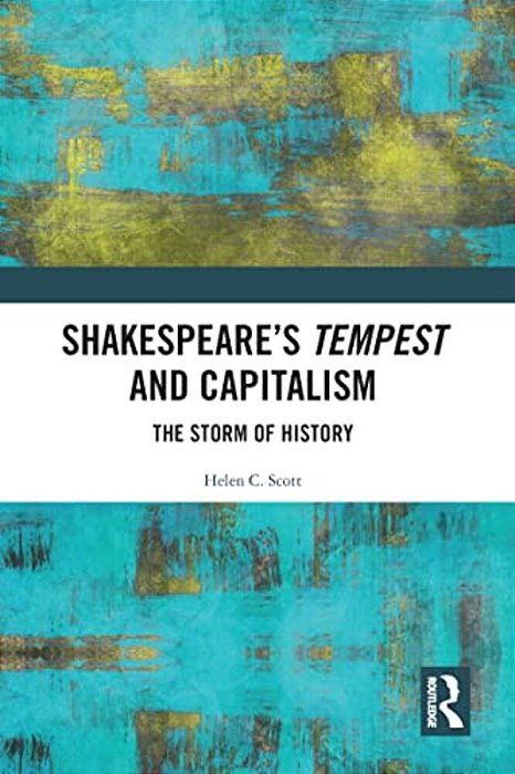 Shakespeare's Tempest And Capitalism: The Storm Of History-..