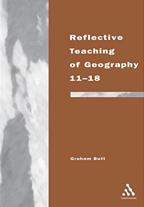 Reflective Teaching Of Geography 11-18-..