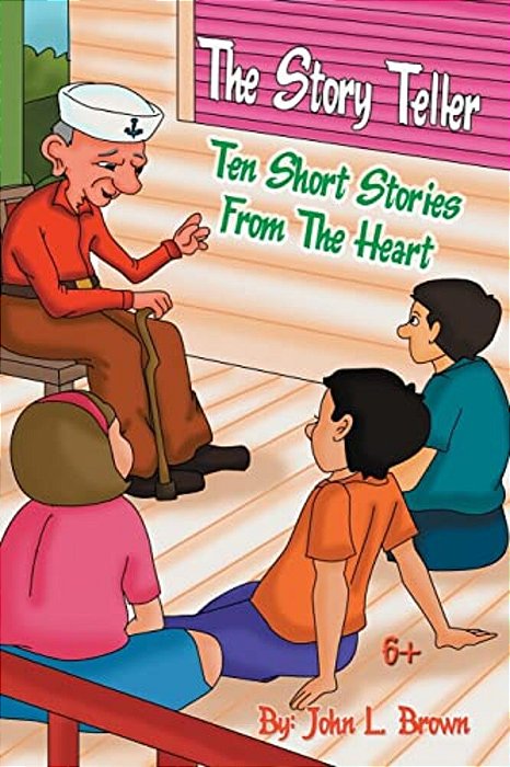 The Story Teller: Ten Short Stories From The Heart-..