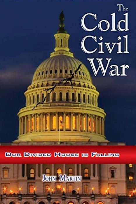 The Cold Civil War: Our Divided House Is Falling-..