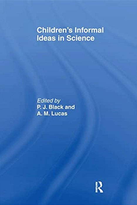 Children's Informal Ideas In Science-..