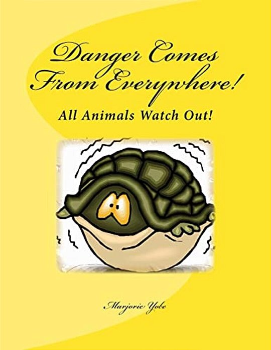 Danger Comes From Everywhere!-..