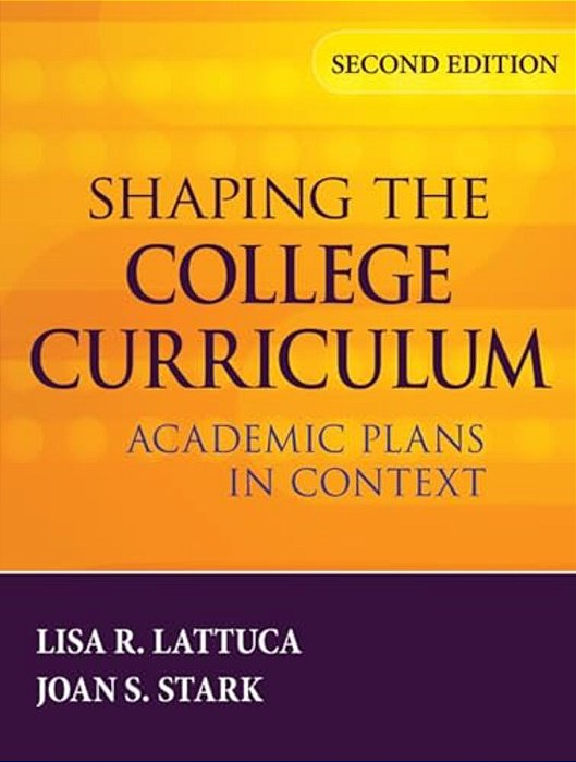 Shaping The College Curriculum: Academic Plans In Context-..