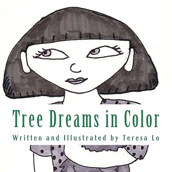 Tree Dreams In Color: A Book For Young Readers-..