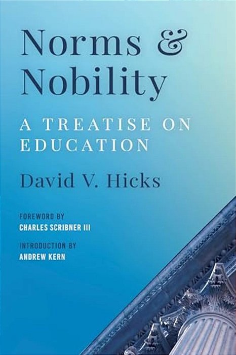 Norms And Nobility: A Treatise On Education-..