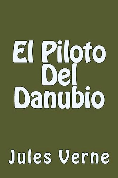 El Piloto Del Danubio (Spanish Edition)-..