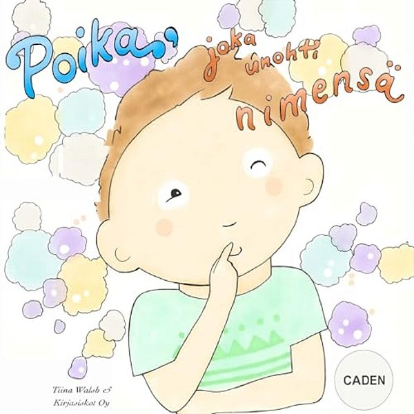 Poika, Joka Unohti Nimensä Caden-..