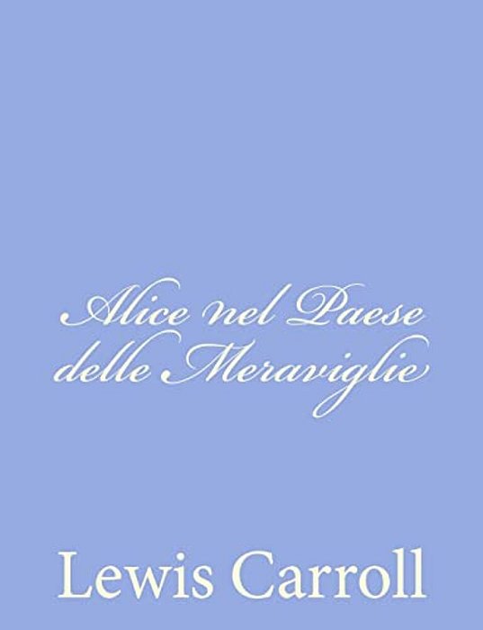 Alice Nel Paese Delle Meraviglie-..
