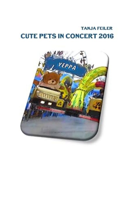Cute Pets In Concert 2016-..